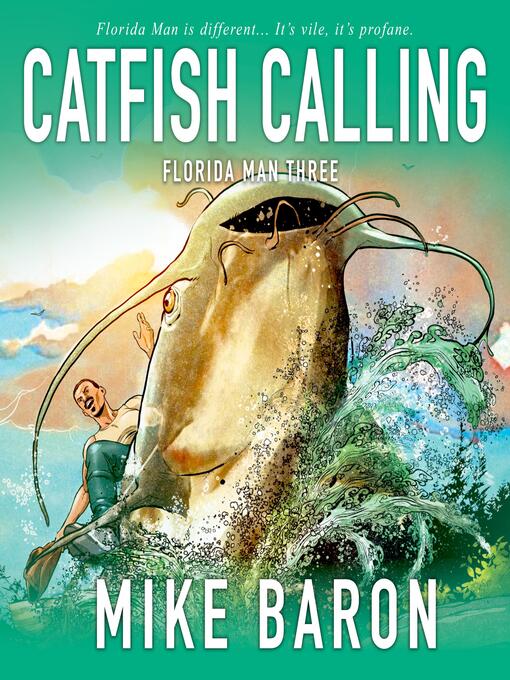 Title details for Catfish Calling (Florida Man Book 3) by Mike Baron - Wait list